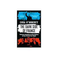Bloomsbury Publishing (UK) The Dark Side of France (häftad, eng)