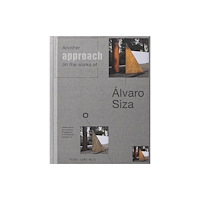 scopio Editions Another Approach on the works of Alvaro Siza (inbunden, eng)