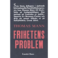 Thomas Mann Frihetens problem (bok, kartonnage)