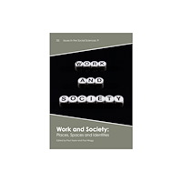 University of Chester Press Work and Society (inbunden, eng)