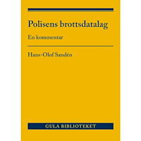 Hans-Olof Sandén Polisens brottsdatalag : en kommentar (häftad)