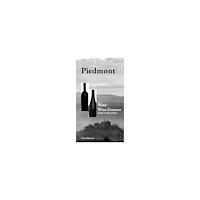 Curt Frisemo Piedmont : wine, wine growers and regional specialties (häftad, eng)