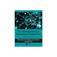 Taylor & francis ltd An Introduction to Radiation Protection (häftad, eng)