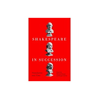 McGill-Queen's University Press Shakespeare in Succession (inbunden, eng)
