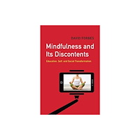 Fernwood Publishing Co Ltd Mindfulness and Its Discontents (häftad, eng)