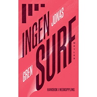Jonas Gren Ingen surf : Handbok i nedkoppling (pocket)