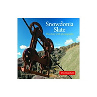 Llygad Gwalch Cyf Compact Wales: Snowdonia Slate - The Story with Photographs (häftad, eng)