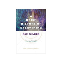 Ken Wilber Brief history of everything (häftad, eng)