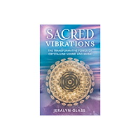 Jeralyn Glass The Sacred Science of Sound (häftad, eng)