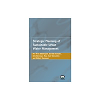 IWA Publishing Strategic Planning of Sustainable Urban Water Management (inbunden, eng)