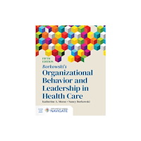 Jones and Bartlett Publishers, Inc Borkowski's Organizational Behavior and Leadership in Health Care (häftad, eng)