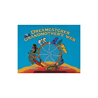 Medicine Wheel Dreamcatcher: Grandmother's Web (inbunden, eng)