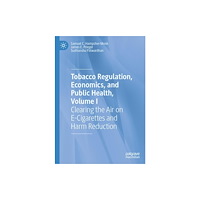 Springer International Publishing AG Tobacco Regulation, Economics, and Public Health, Volume I (inbunden, eng)