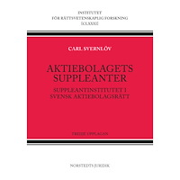 Carl Svernlöv Aktiebolagets suppleanter : suppleantinstitutet i svensk aktiebolagsrätt (häftad)
