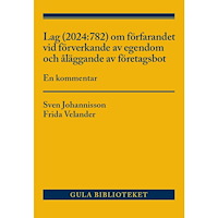 Sven Johannisson Lag (2024:782) om förfarandet vid förverkande av egendom och åläggande av företagsbot (häftad)