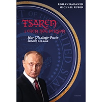 Roman Badanin Tsaren i egen hög person : hur Vladimir Putin lurade oss alla (inbunden) (Skadad)