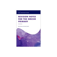 Oxford University Press Revision Notes for the MRCEM Primary (häftad, eng)