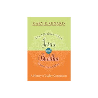 Gary R. Renard The Lifetimes When Jesus and Buddha Knew Each Other (häftad, eng)