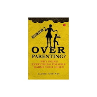 Rupa Publications India Pvt. Ltd Are you Overparenting? (häftad, eng)