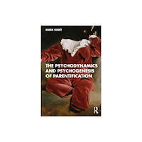 Taylor & francis ltd The Psychodynamics and Psychogenesis of Parentification (häftad, eng)