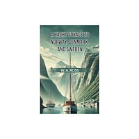Double 9 Books LLP A Yacht Voyage To Norway, Denmark, And Sweden (Edition2024) (häftad, eng)