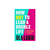 Little, Brown Book Group How Not to Lead a Double Life (inbunden, eng)