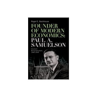 Oxford University Press Inc Founder of Modern Economics: Paul A. Samuelson (inbunden, eng)