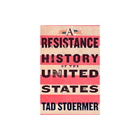Steerforth Press A Resistance History of the United States (häftad, eng)