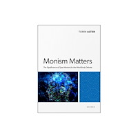 Oxford University Press Monism Matters (häftad, eng)