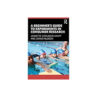 Taylor & francis ltd A Beginner's Guide to Experiments in Consumer Research (häftad, eng)