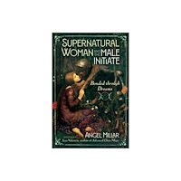 Inner Traditions Bear and Company Supernatural Woman and the Male Initiate (häftad, eng)