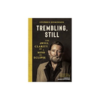 Chelsea Green Publishing Co Trembling, Still (inbunden, eng)