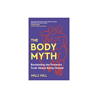 HarperCollins Publishers The Body Myth (inbunden, eng)