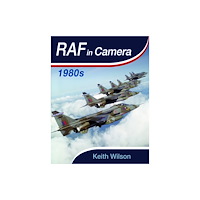 Pen & Sword Books Ltd RAF in Camera: 1980-1984 (inbunden, eng)