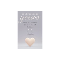 Princeton University Press Artificially Yours (inbunden, eng)