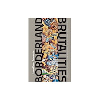 University of New Mexico Press Borderland Brutalities (häftad, eng)
