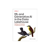 O'Reilly Media ML and Generative AI in the Data Lakehouse (häftad, eng)