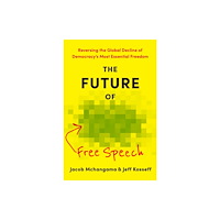 Johns Hopkins University Press Future of Free Speech (inbunden, eng)