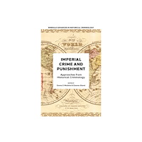 Emerald Publishing Limited Imperial Crime and Punishment (inbunden, eng)