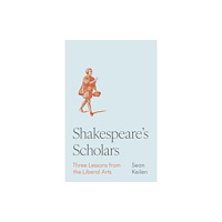 Princeton University Press Shakespeare's Scholars (inbunden, eng)