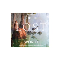 Schiffer Publishing Ltd Into the Lost World (inbunden, eng)