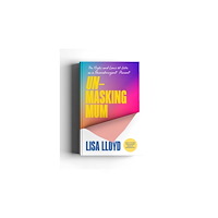 Ebury Publishing Unmasking Mum (inbunden, eng)