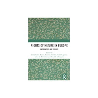 Taylor & francis ltd Rights of Nature in Europe (häftad, eng)