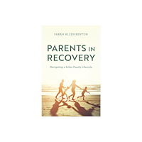 Bloomsbury Publishing PLC Parents in Recovery (häftad, eng)