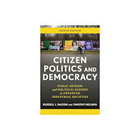 Bloomsbury Publishing PLC Citizen Politics and Democracy (häftad, eng)