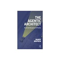Taylor & francis ltd The Agentic Architect (häftad, eng)