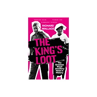 The History Press Ltd The King's Loot (häftad, eng)