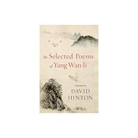 Shambhala Publications Inc The Selected Poems of Yang Wan-li (häftad, eng)