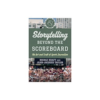 Bloomsbury Publishing PLC Storytelling beyond the Scoreboard (häftad, eng)