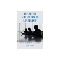 Bloomsbury Publishing PLC The Art of School Board Leadership (häftad, eng)
